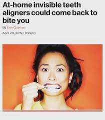 At-Home Invisible Teeth Aligners Could Come Back to Bite you